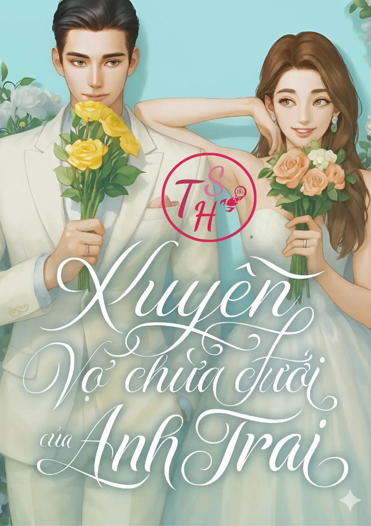 Xuyên Thành Vợ Chưa Cưới Của Anh Trai