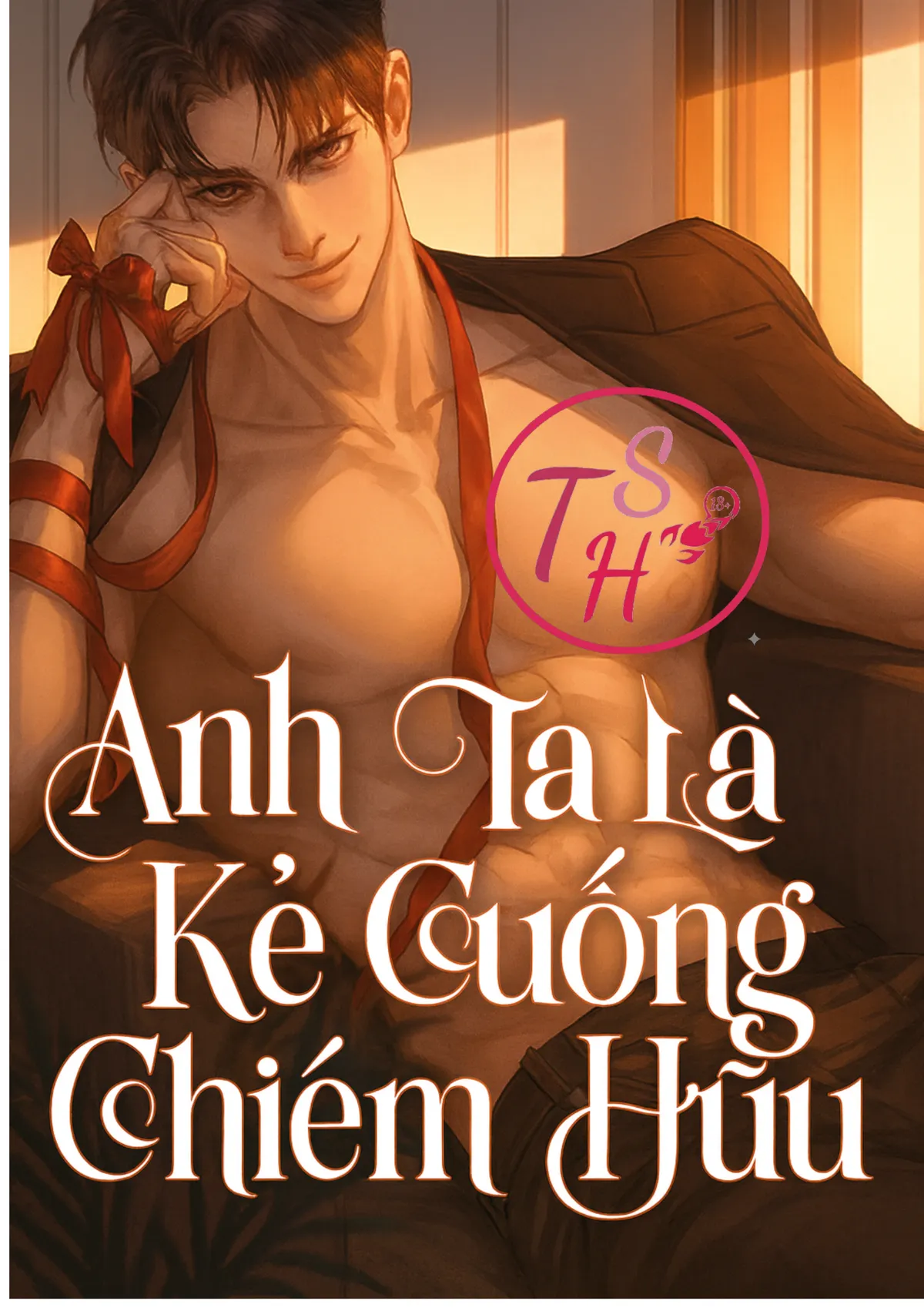Anh Ta Là Kẻ Cuồng Chiếm Hữu