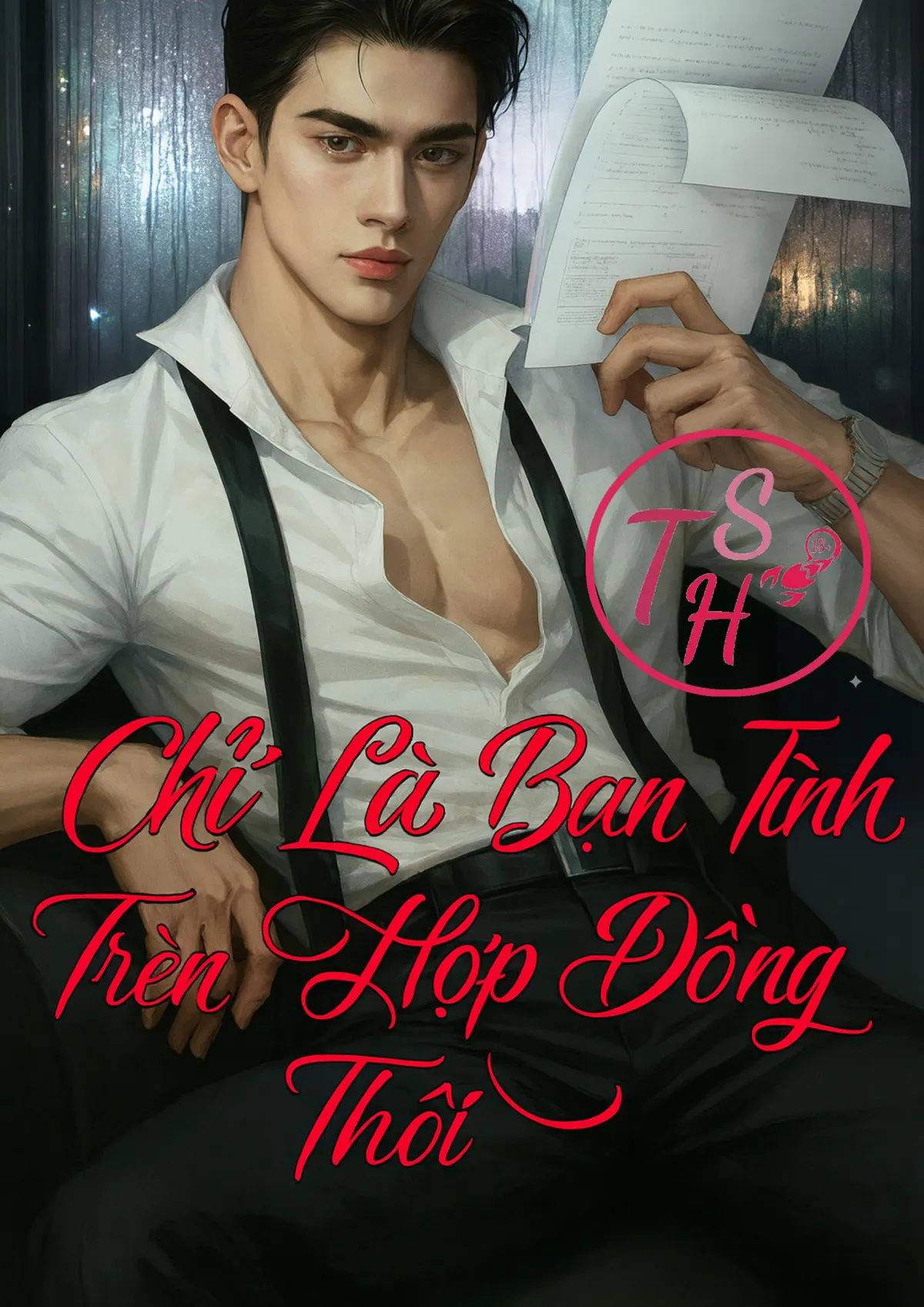 Chỉ Là Bạn Tình Trên Hợp Đồng Thôi!