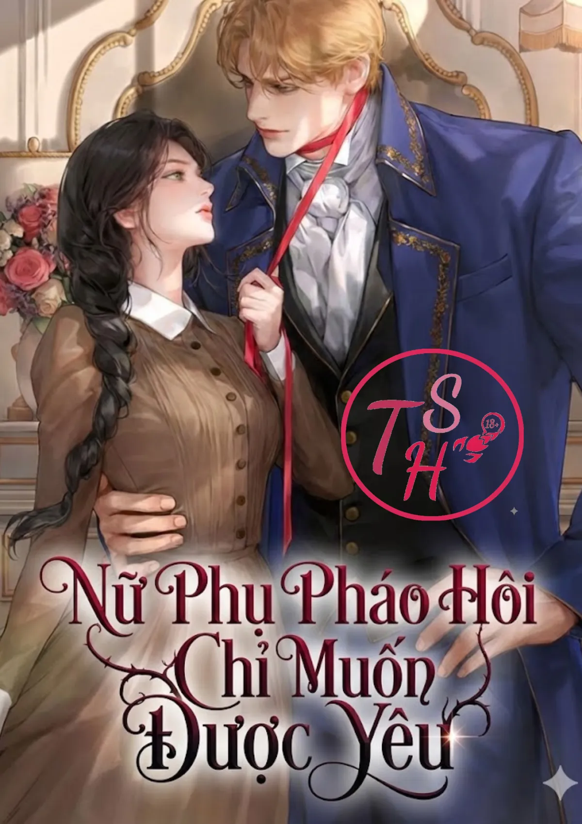 Nữ Phụ Pháo Hôi Chỉ Muốn Được Yêu