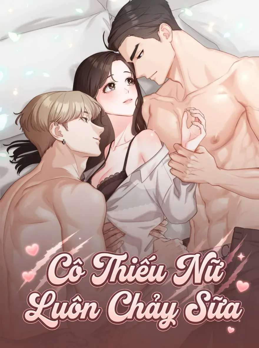 Cô Thiếu Nữ Luôn Chảy Sữa