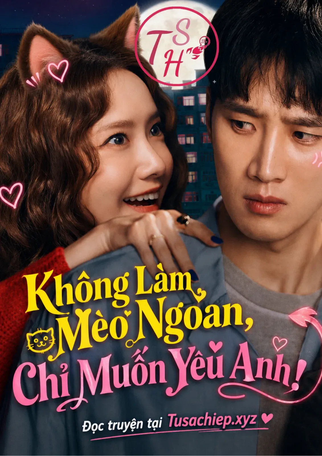 Không Làm Mèo Ngoan, Chỉ Muốn Yêu Anh