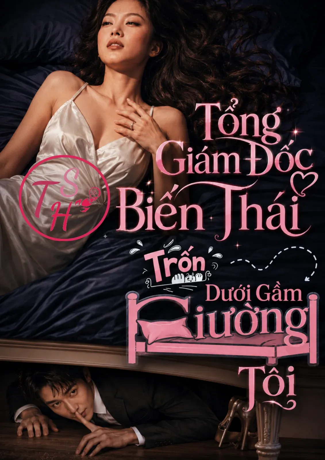 Tổng Giám Đốc Biến Thái Trốn Dưới Gầm Giường Tôi