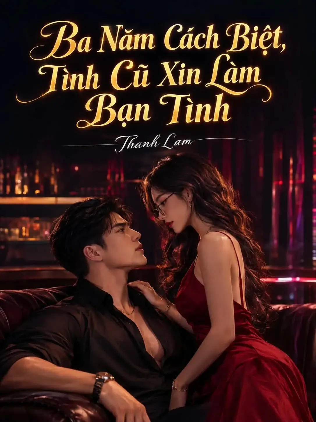Ba Năm Cách Biệt: Tình Cũ Xin Làm Bạn Tình