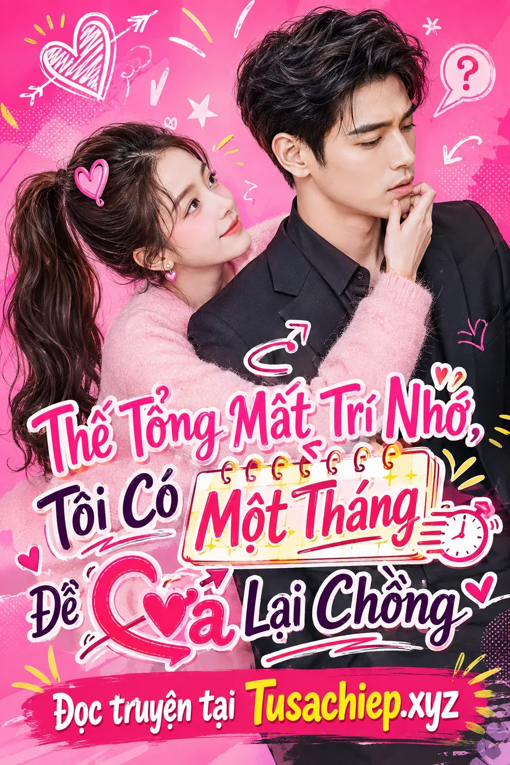 Thế Tổng Mất Trí Nhớ, Tôi Có Một Tháng Để Cưa Lại Chồng