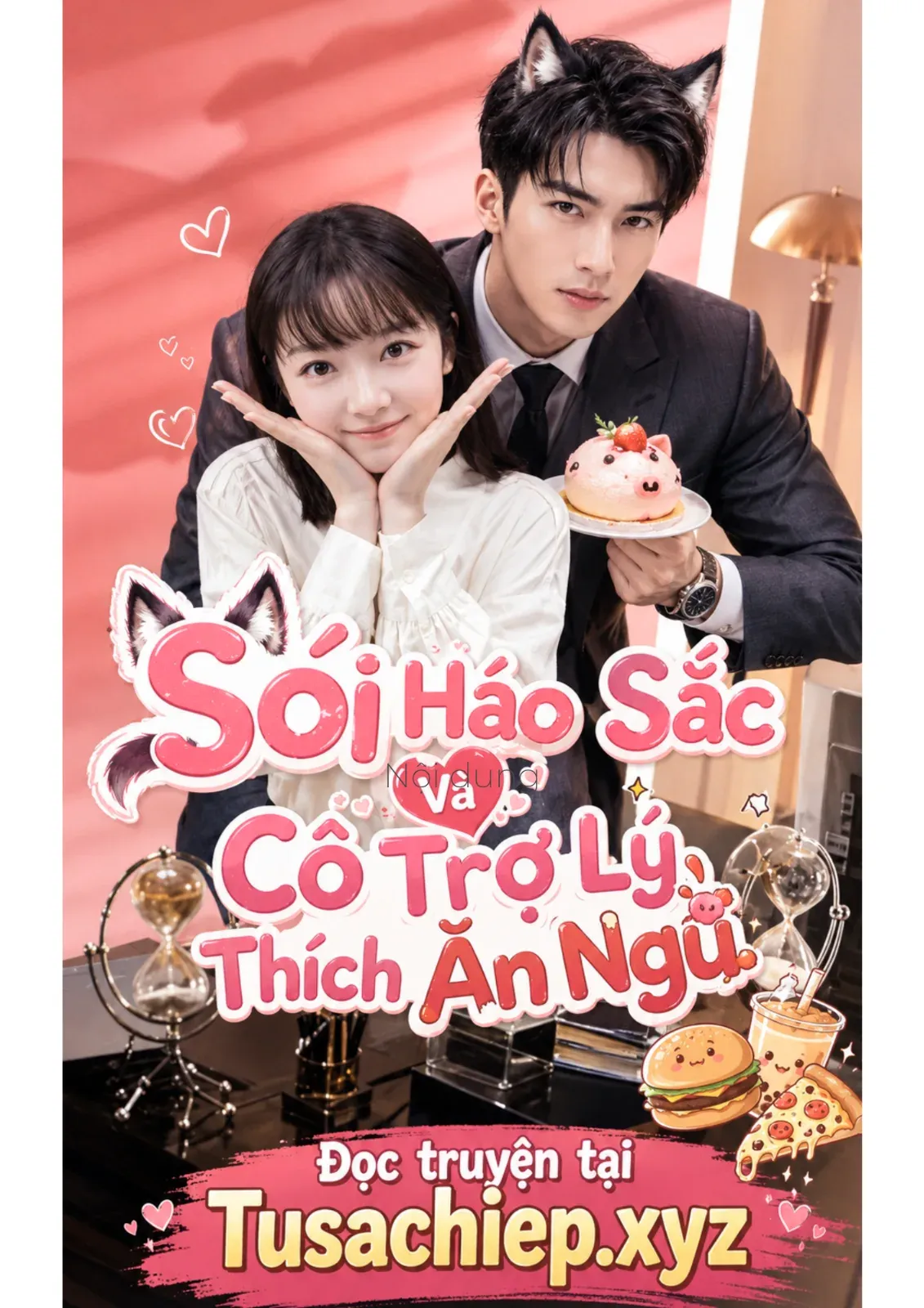 Sói Háo Sắc Và Cô Trợ Lý Thích Ăn Ngủ