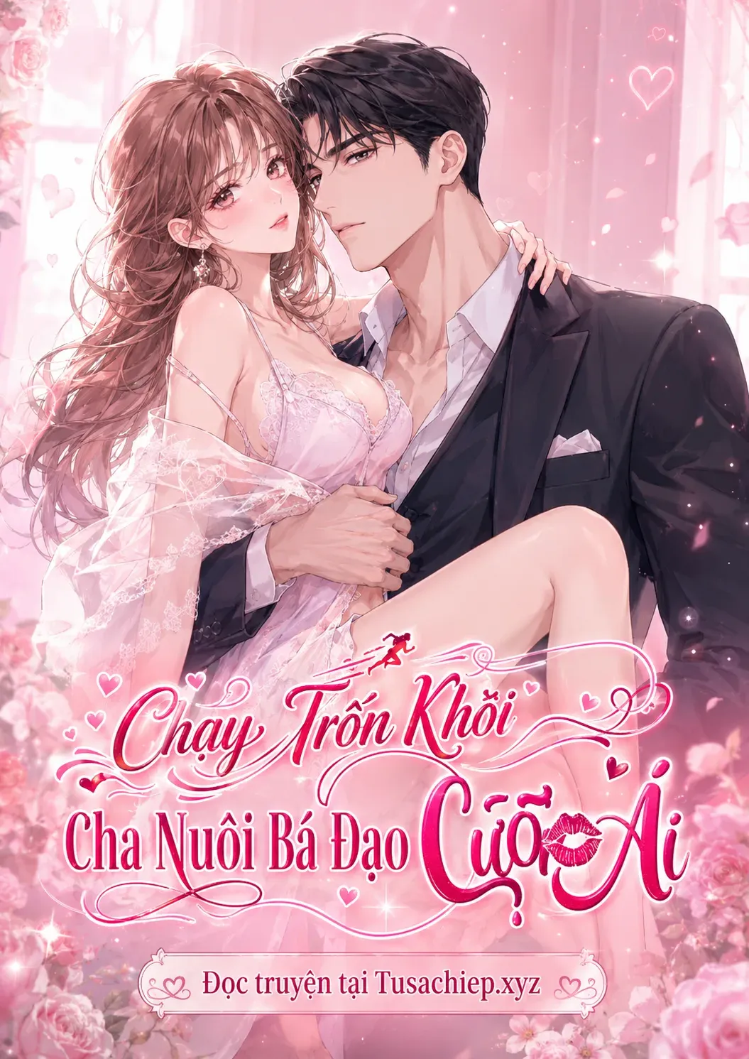 Chạy Trốn Khỏi Cha Nuôi Bá Đạo Cưỡng Ái