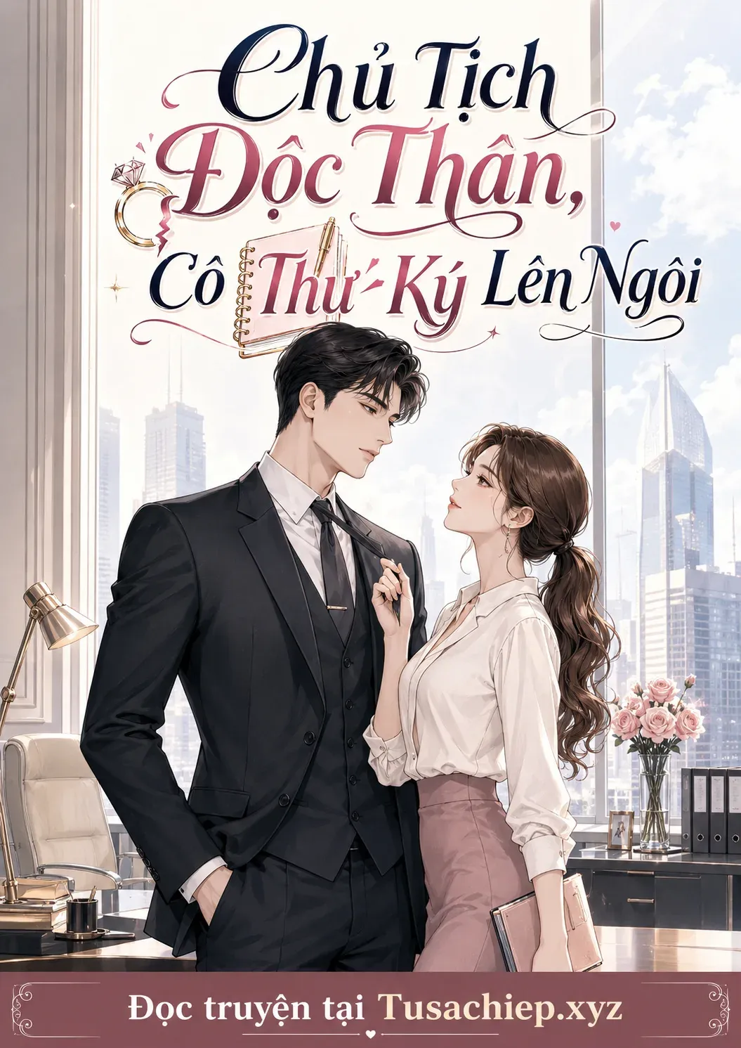 Chủ Tịch Độc Thân, Cô Thư Ký Lên Ngôi