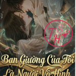Bạn Giường Của Tôi Là Người Vô Hình
