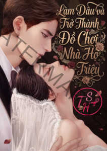 Làm Dâu Và Trở Thành Đồ Chơi Nhà Họ Triệu