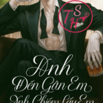 Anh Đến Gần Em, Anh Chiếm Lấy Em