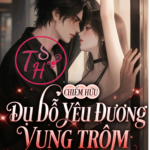 Dụ Dỗ Yêu Đương Vụng Trộm