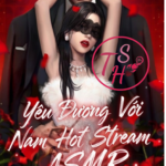 Yêu Đương Với Nam Hot Stream ASMR