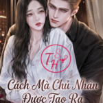 Cách Mà Chủ Nhân Được Tạo Ra 